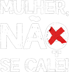 Mulher, Não Se Cale