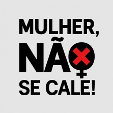 Mulher, Não Se Cale